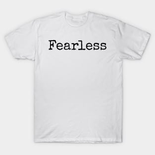 Fearless! - Conquer your Fear T-Shirt